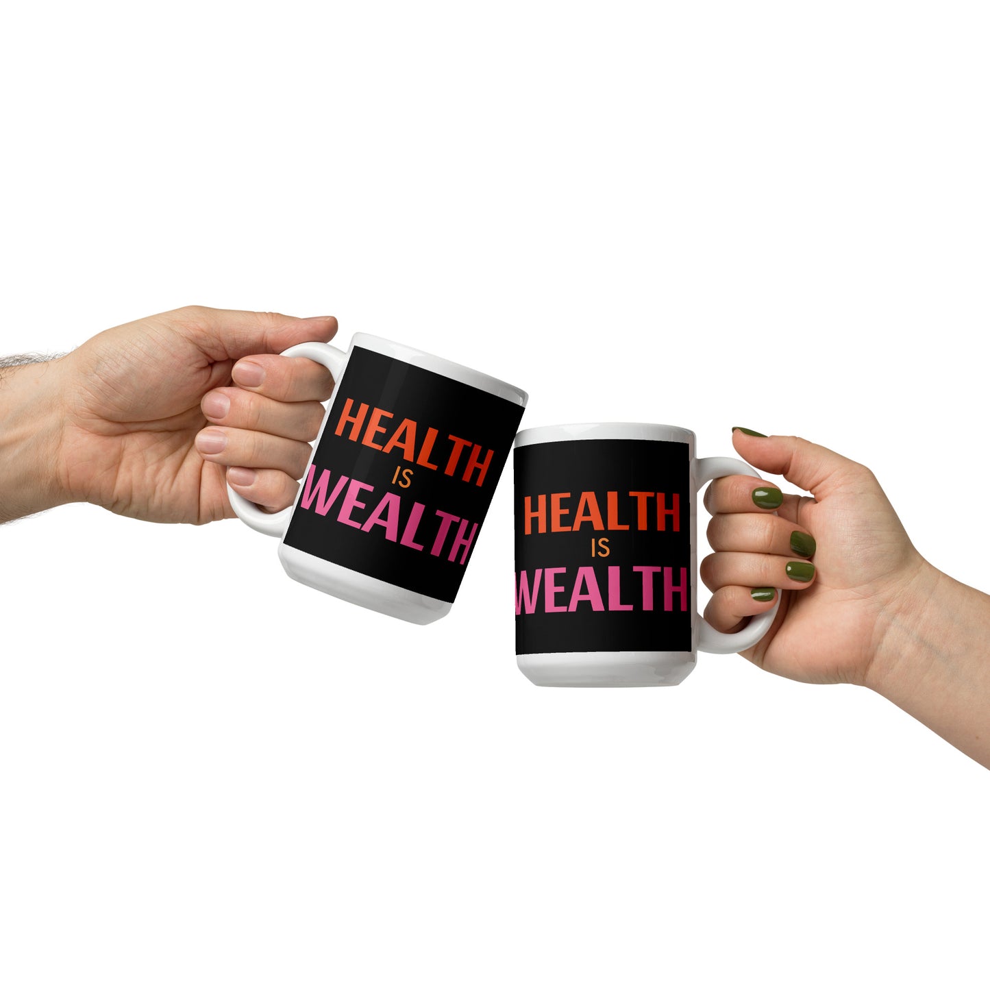 Health is Wealth glossy mug